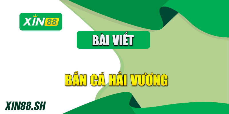 bắn cá hải vương