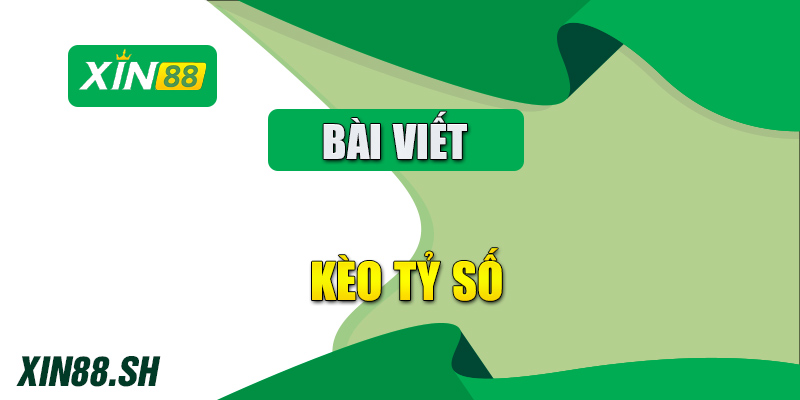 kèo tỷ số